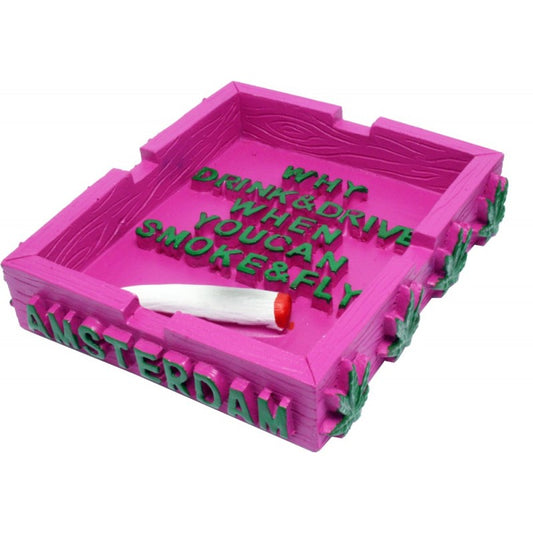 Pink "Why Drink & Drive When You Can Smoke & Fly" Ashtray